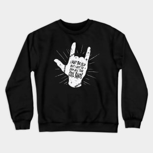 I May Be Old But I Got to See All the Cool Bands // Retro Music Lover // Vintage Old School Skeleton Guitar Rock n Roll // Rock On Hand Sign Crewneck Sweatshirt